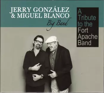 Jerry Gonzalez: A Tribute To The Apache Band
