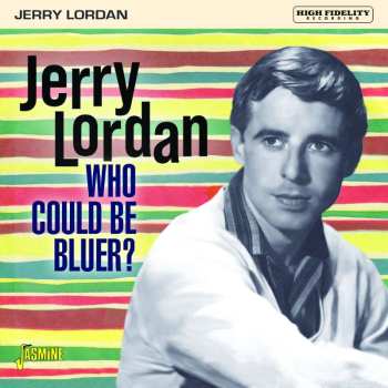 CD Jerry Lordan: Who Could Be Bluer?