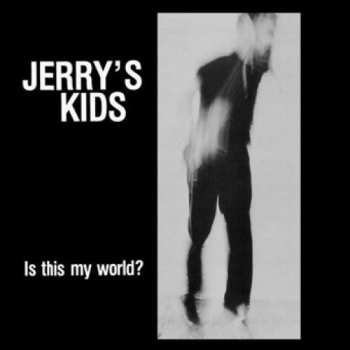 LP Jerry's Kids: Is This My World?