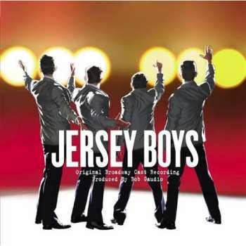 Album "Jersey Boys" Original Broadway Cast: Jersey Boys (Original Broadway Cast Recording)
