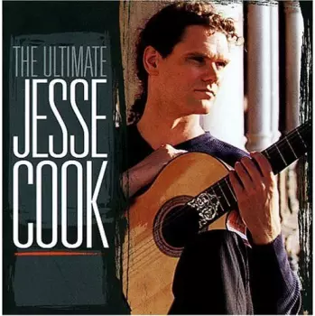 Jesse Cook: The Ultimate Jesse Cook
