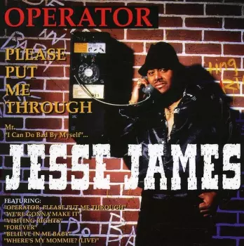 Jesse James: Operator Please Put Me Through