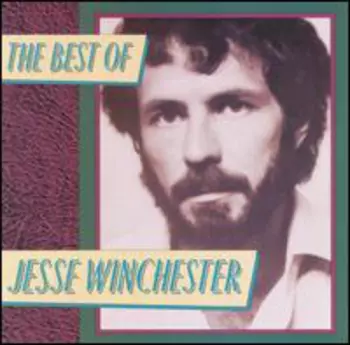 Jesse Winchester: The Best Of