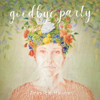 LP Jessica Heine: Goodbye Party