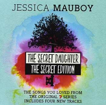 CD Jessica Mauboy: The Secret Daughter (Songs You Loved From The Original 7 Series) DLX