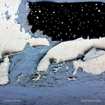 Album Jessica Moss: Pools Of Light