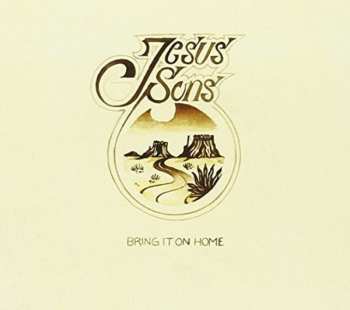 CD Jesus Sons: Bring It On Home