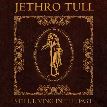 Jethro Tull: Still Living in the Past (Steven Wilson Mix)