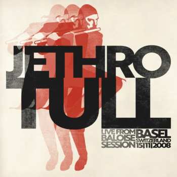 Album Jethro Tull: Live From Baloise Session, Switzerland, 15/11/2008