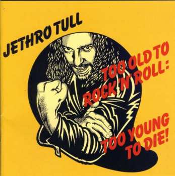 CD Jethro Tull: Too Old To Rock 'N' Roll : Too Young To Die
