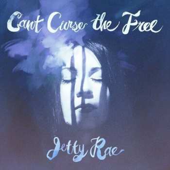 Album Jetty Rae: Can't Curse The Free