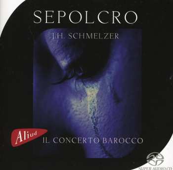 Album Johann Heinrich Schmelzer: Sepolcro