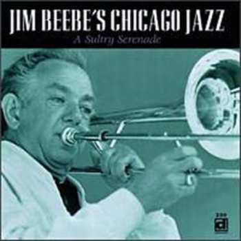 Album Jim Beebe's Chicago Jazz: A Sultry Serenade