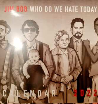 LP Jim Bob: Who Do We Hate Today LTD