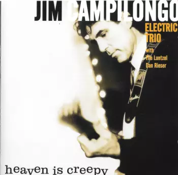 Jim Campilongo: Heaven Is Creepy