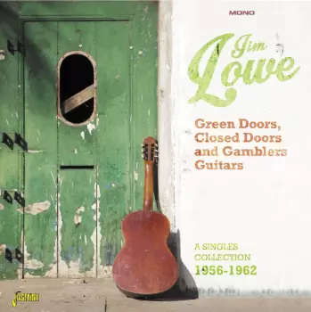 Green Doors, Closed Doors And Gambler's Guitars: A Singles Collection 1956-1962