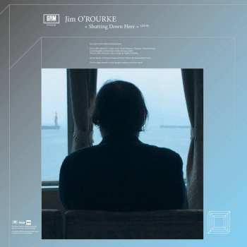 Album Jim O'Rourke: Shutting Down Here