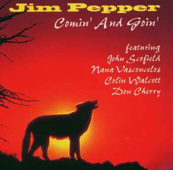 CD Jim Pepper: Comin' And Goin'