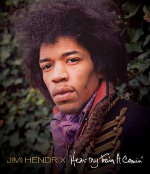 Album Jimi Hendrix: Hear My Train A Comin'