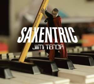 LP Jimi Tenor: Saxentric