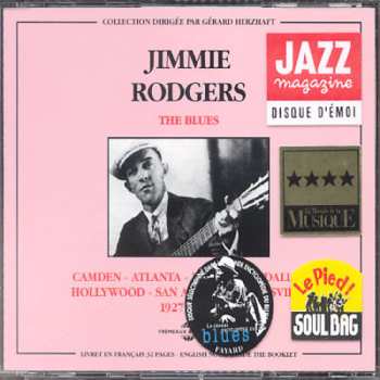Album Jimmie Rodgers: Camden - Atlanta - New York - Dallas - Hollywood - San Antonio - Louisville 1927 - 1933