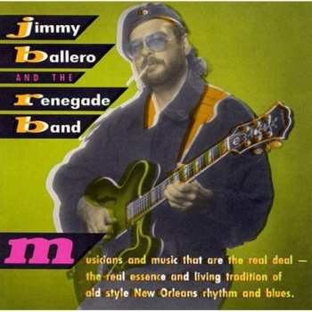 Album Jimmy Ballero & The Renegade Band: Jimmy Ballero And The Renegade Band