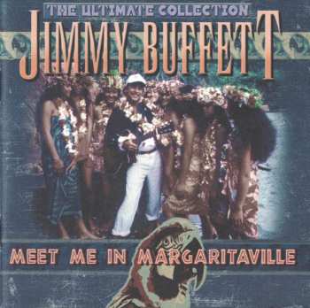 2CD Jimmy Buffett: Meet Me In Margaritaville (The Ultimate Collection) 
