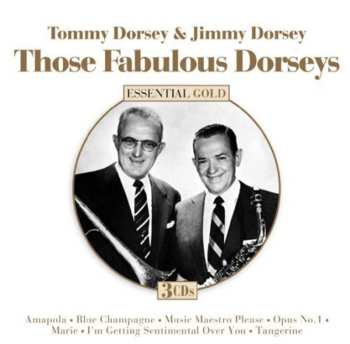 3CD Tommy Dorsey And His Orchestra: Those Fabulous Dorseys Essential Gold