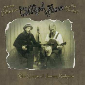 Album Jim Heffernan: The Old Road To Home (The Songs Of Jimmy Rodgers)