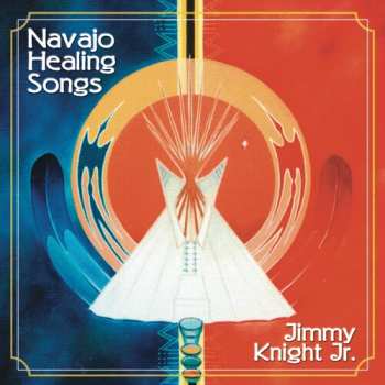 Album Jimmy Knight, Jr.: Navajo Healing Songs