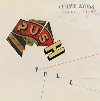 Album Jimmy Lyons: Push Pull