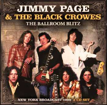 2CD Jimmy Page & The Black Crowes: The Ballroom Blitz (2cd)