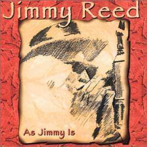 CD Jimmy Reed: As Jimmy Is
