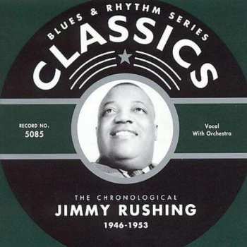 Album Jimmy Rushing: The Chronological Jimmy Rushing 1946-1953