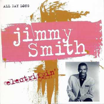 4CD Jimmy Smith: Electrifyin'