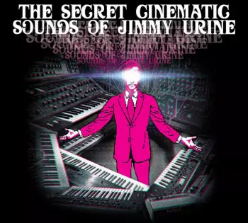 Jimmy Urine: The Secret Cinematic Sounds Of Jimmy Urine