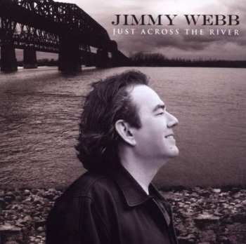 CD Jimmy Webb: Just Across The River