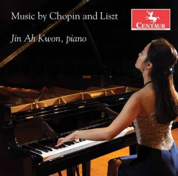 CD Jin Ah Kwon: Music By Chopin And Liszt