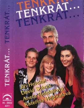 Jiří Helekal: Tenkrát ... Tenkrát ...