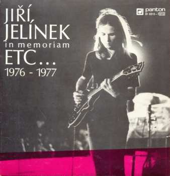 Album Etc…: Jiří Jelínek In Memoriam (Etc… 1976 - 1977)