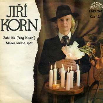 SP Jiří Korn: Žabí Lék (Frog Kissin') / Můžeš Klidně Spát