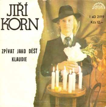 SP Jiří Korn: Zpívat Jako Déšť / Klaudie