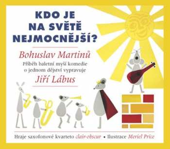 Album Jiří Lábus: Martinů: Kdo Je Na Světě Nejmocnější?