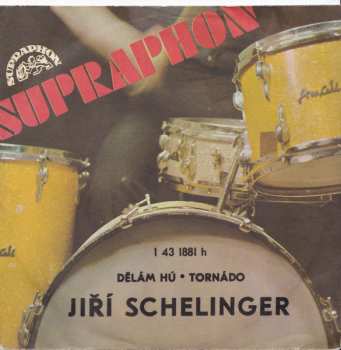 Album Jiří Schelinger: Dělám Hú / Tornádo