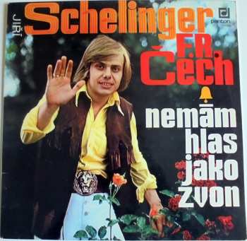 LP Jiří Schelinger: Nemám Hlas Jako Zvon