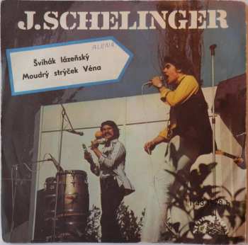 Album Jiří Schelinger: Švihák Lázeňský / Moudrý Strýček Véna