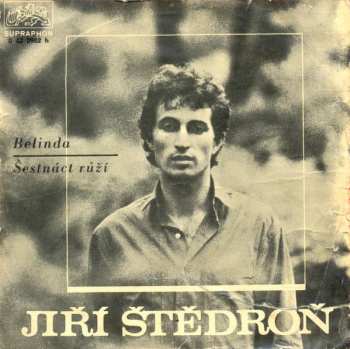 SP Jiří Štědroň: Belinda / Šestnáct Růží