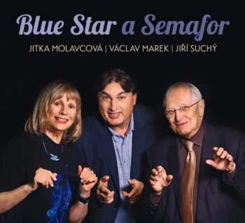 Album Jitka Molavcová: Blue Star A Semafor