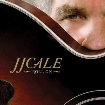 LP/CD J.J. Cale: Roll On