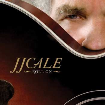 CD J.J. Cale: Roll On